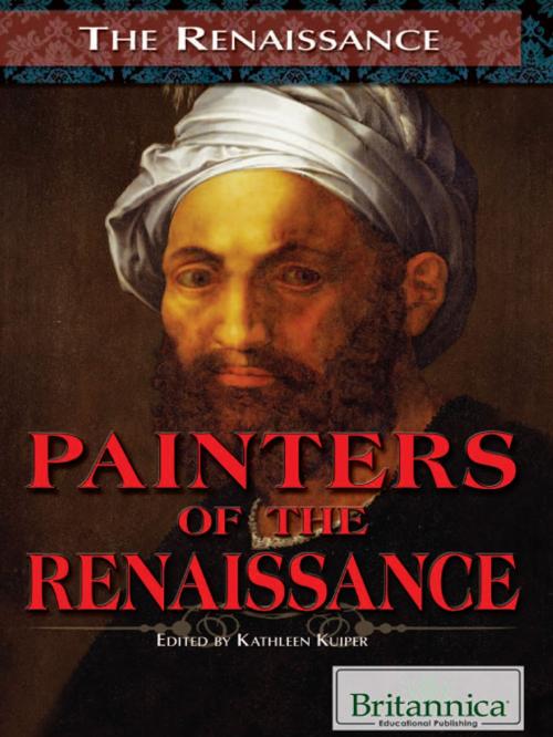 Cover of the book Painters of the Renaissance by Kathleen Kuiper, Britannica Educational Publishing