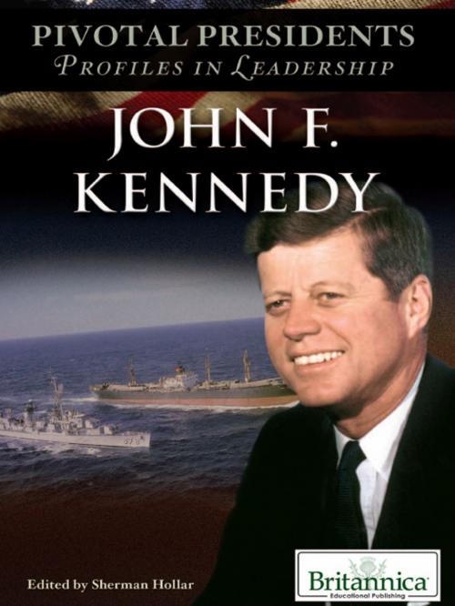 Cover of the book John F. Kennedy by Sherman Hollar, Britannica Educational Publishing