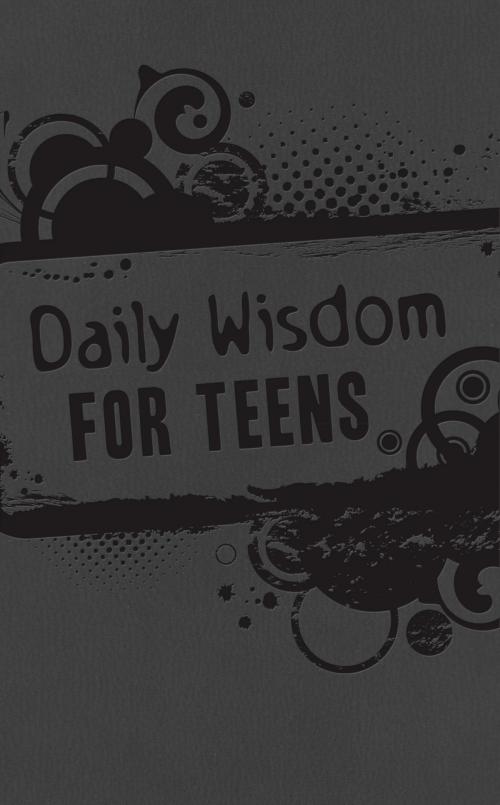 Cover of the book Daily Wisdom for Teens by Toni Sortor, Pamela L. McQuade, Barbour Publishing, Inc.