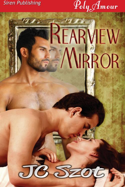 Cover of the book Rearview Mirror by JC Szot, Siren-BookStrand
