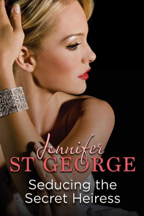 Cover of the book Seducing the Secret Heiress: Destiny Romance by Jennifer St George, Penguin Random House Australia