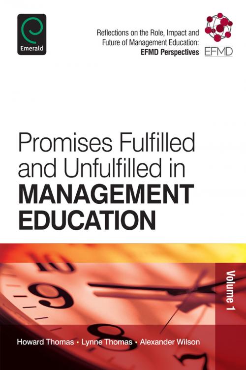 Cover of the book Promises Fulfilled and Unfulfilled in Management Education by B. L. Thomas, Alexander Wilson, Howard Thomas, Emerald Group Publishing Limited