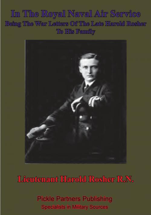 Cover of the book In The Royal Naval Air Service by Lieutenant Harold Rosher R.N., Lucknow Books