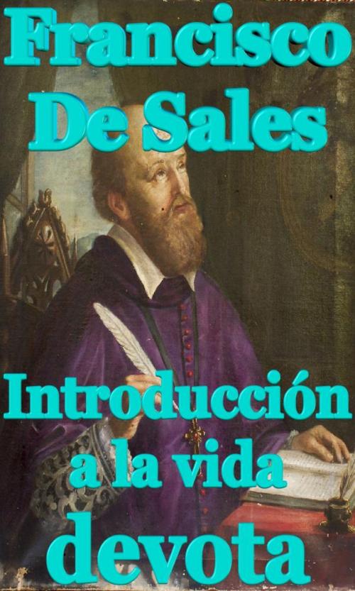 Cover of the book Introducción a la vida devota by Francisco De Sales, limovia.net