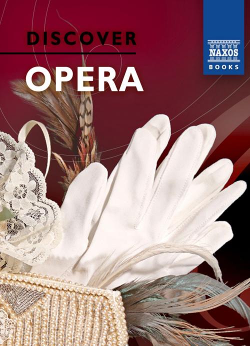 Cover of the book Discover Opera by Nick Kimberley, Naxos Books