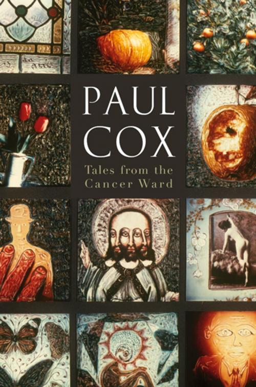 Cover of the book Tales from the Cancer Ward by Paul Cox, Transit Lounge