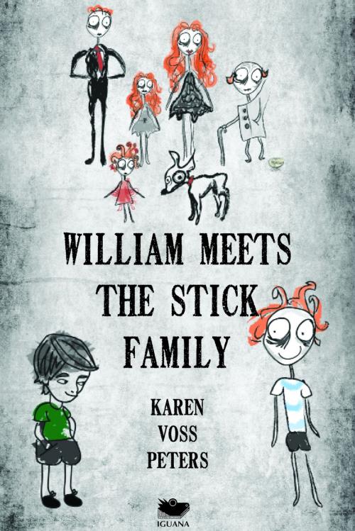 Cover of the book William Meets the Stick Family by Karen Voss Peters, Iguana Books