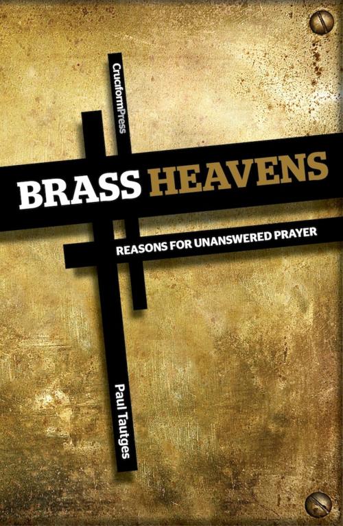 Cover of the book Brass Heavens by Paul Tautges, Cruciform Press