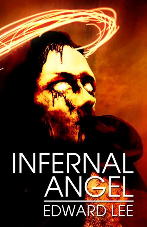 Cover of the book Infernal Angel by Edward Lee, Necro Publications