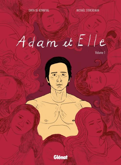 Cover of the book Adam et Elle - Première partie by Gwen de Bonneval, Michaël Sterckeman, Glénat BD