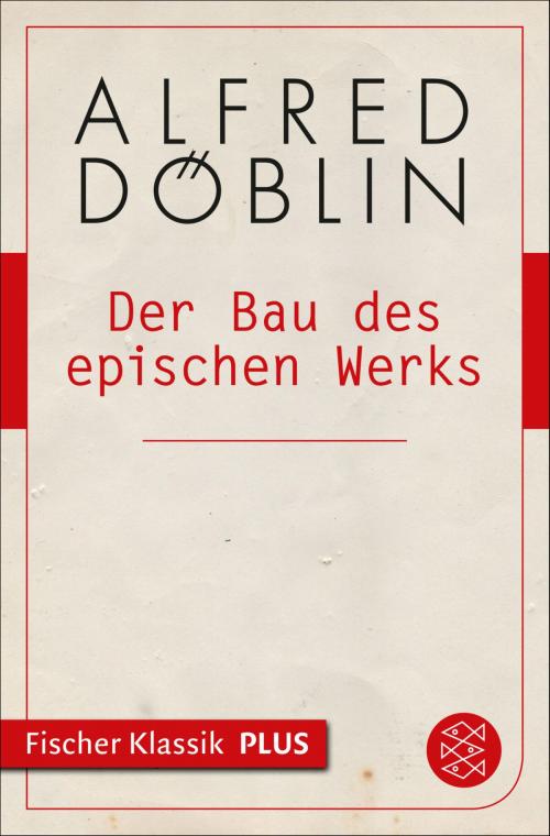 Cover of the book Der Bau des epischen Werks by Alfred Döblin, FISCHER E-Books