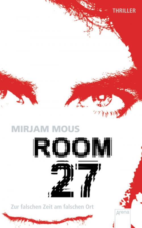 Cover of the book Room 27 by Verena Kiefer, Mirjam Mous, Arena Verlag