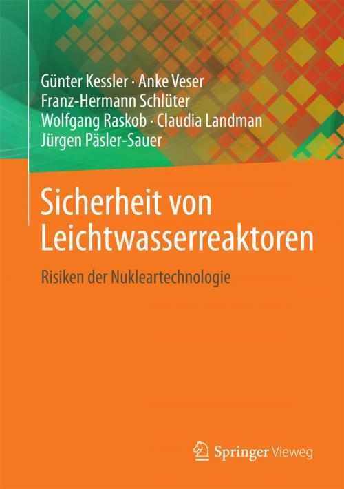 Cover of the book Sicherheit von Leichtwasserreaktoren by Günter Kessler, Anke Veser, Franz-Hermann Schlüter, Wolfgang Raskob, Claudia Landman, Jürgen Päsler-Sauer, Springer Berlin Heidelberg