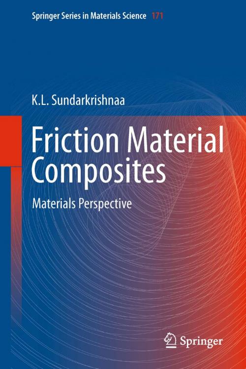 Cover of the book Friction Material Composites by K. L. Sundarkrishnaa, Springer Berlin Heidelberg