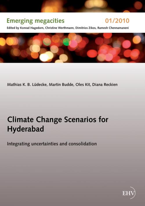 Cover of the book Climate Change Scenarios for Hyderabad by Mathias K. B. Lüdecke, Martin Budde, Oles Kit, Diana Reckien, Europäischer Hochschulverlag