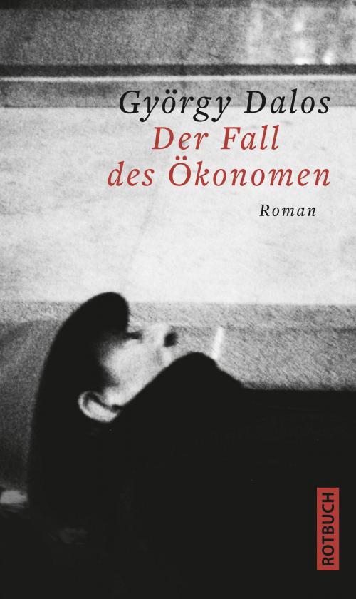 Cover of the book Der Fall des Ökonomen by György Dalos, Rotbuch Verlag