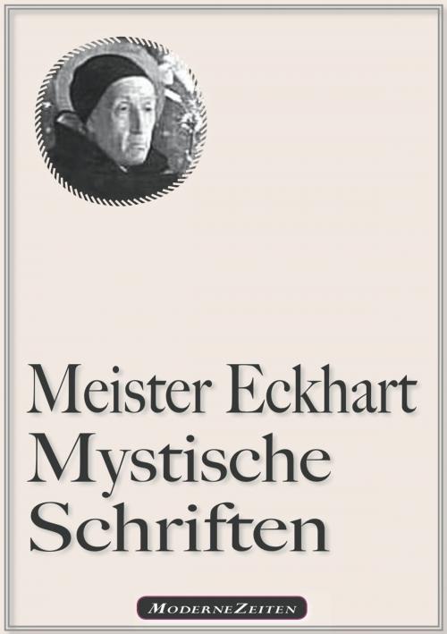 Cover of the book Meister Eckhart: Mystische Schriften by Eckhart von Hochheim, Meister Eckhart, ModerneZeiten