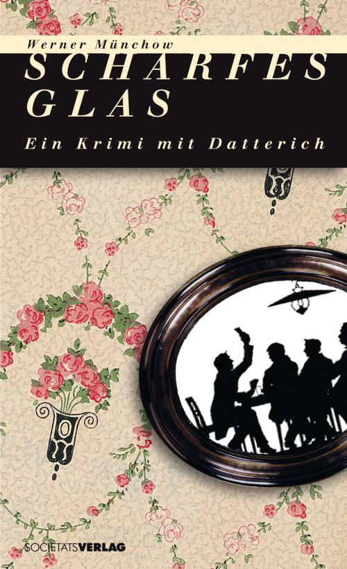 Cover of the book Scharfes Glas by Werner Münchow, Societäts-Verlag