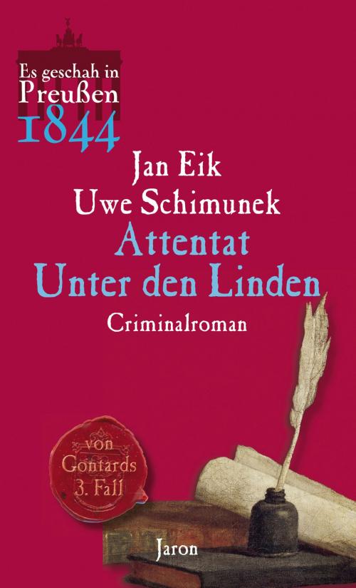 Cover of the book Attentat Unter den Linden by Uwe Schimunek, Jan Eik, Jaron Verlag