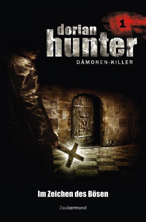 Cover of the book Dorian Hunter 1 - Im Zeichen des Bösen by Ernst Vlcek, Neal Davenport, Zaubermond Verlag (E-Book)