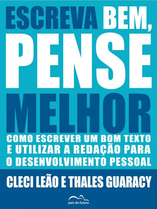 Cover of the book Escreva Bem, Pense Melhor by Thales Guaracy, Cleci Leão, Comunicom