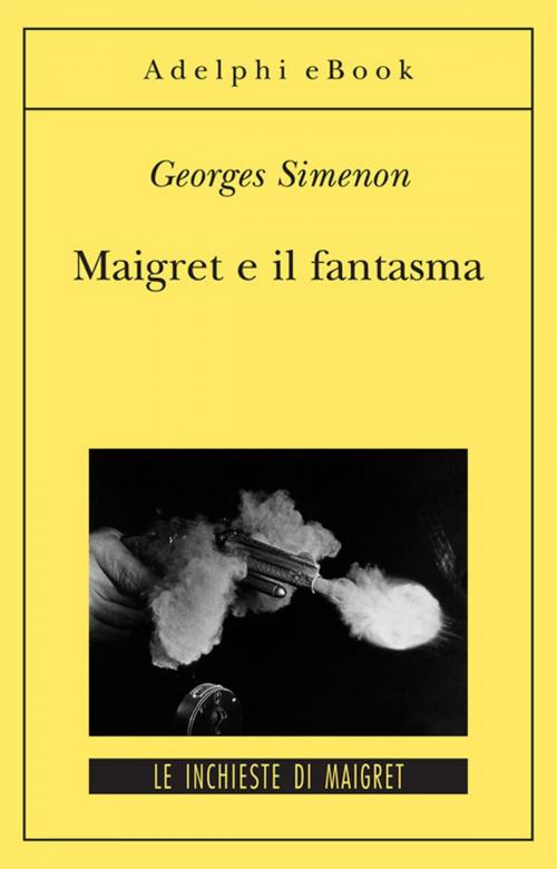 Cover of the book Maigret e il fantasma by Georges Simenon, Adelphi