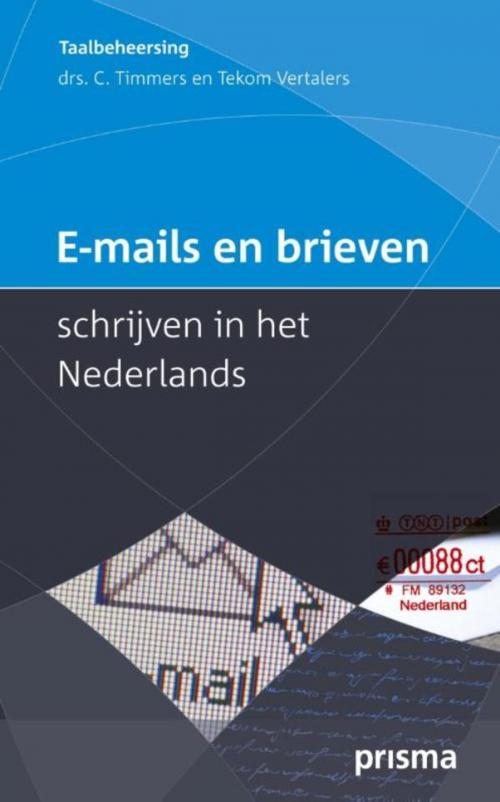 Cover of the book E-mails en brieven schrijven in het Nederlands by Corriejanne Timmers, Uitgeverij Unieboek | Het Spectrum