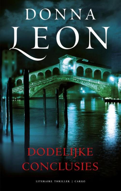 Cover of the book Dodelijke conclusies by Donna Leon, Bezige Bij b.v., Uitgeverij De