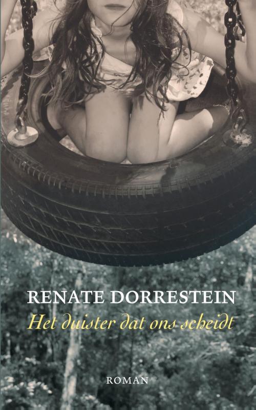 Cover of the book Het duister dat ons scheidt by Renate Dorrestein, Singel Uitgeverijen