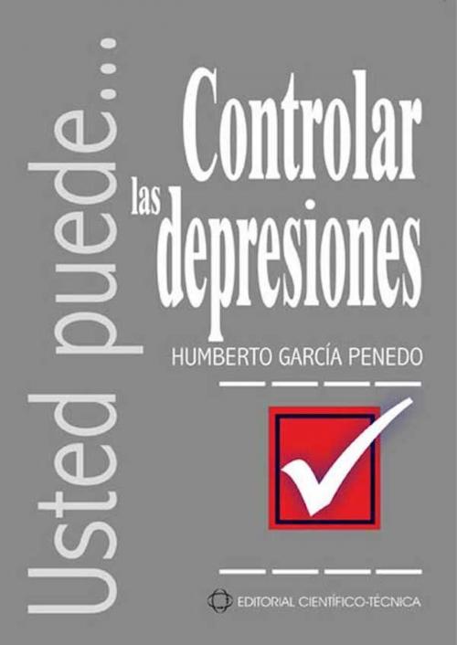 Cover of the book Controlar las depresiones by Humberto García Penedo, RUTH