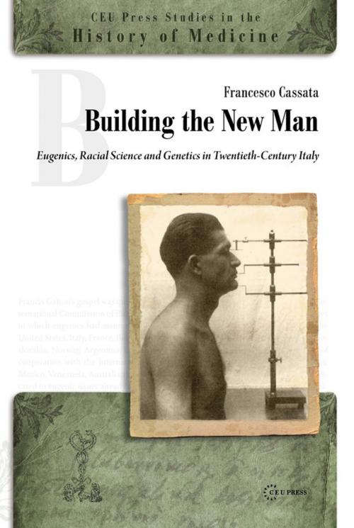 Cover of the book Building the New Man by Francesco Cassata, Central European University Press