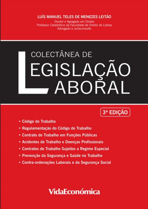 Cover of the book Colectânea de Legislação Laboral by Luís Manuel Teles De Menezes Leitão, Vida Económica Editorial