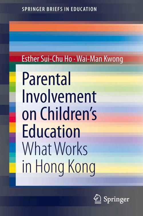 Cover of the book Parental Involvement on Children’s Education by Esther Sui-Chu Ho, Wai-Man Kwong, Springer Singapore