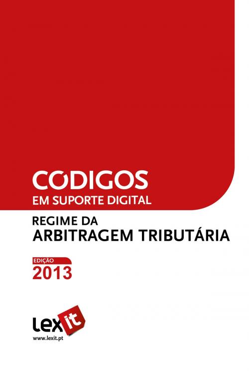 Cover of the book Regime da Arbitragem em matéria Tributária 2013 by Lexit, Lexit