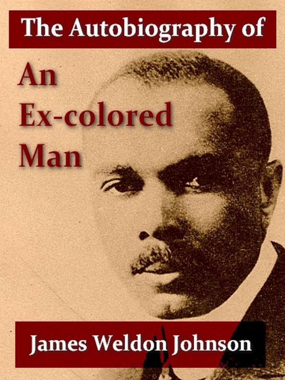 Big bigCover of The Autobiography of an Ex-colored Man