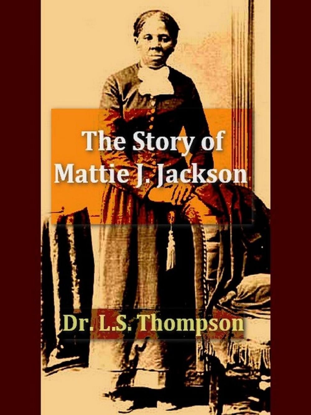 Big bigCover of The Story of Mattie J. Jackson