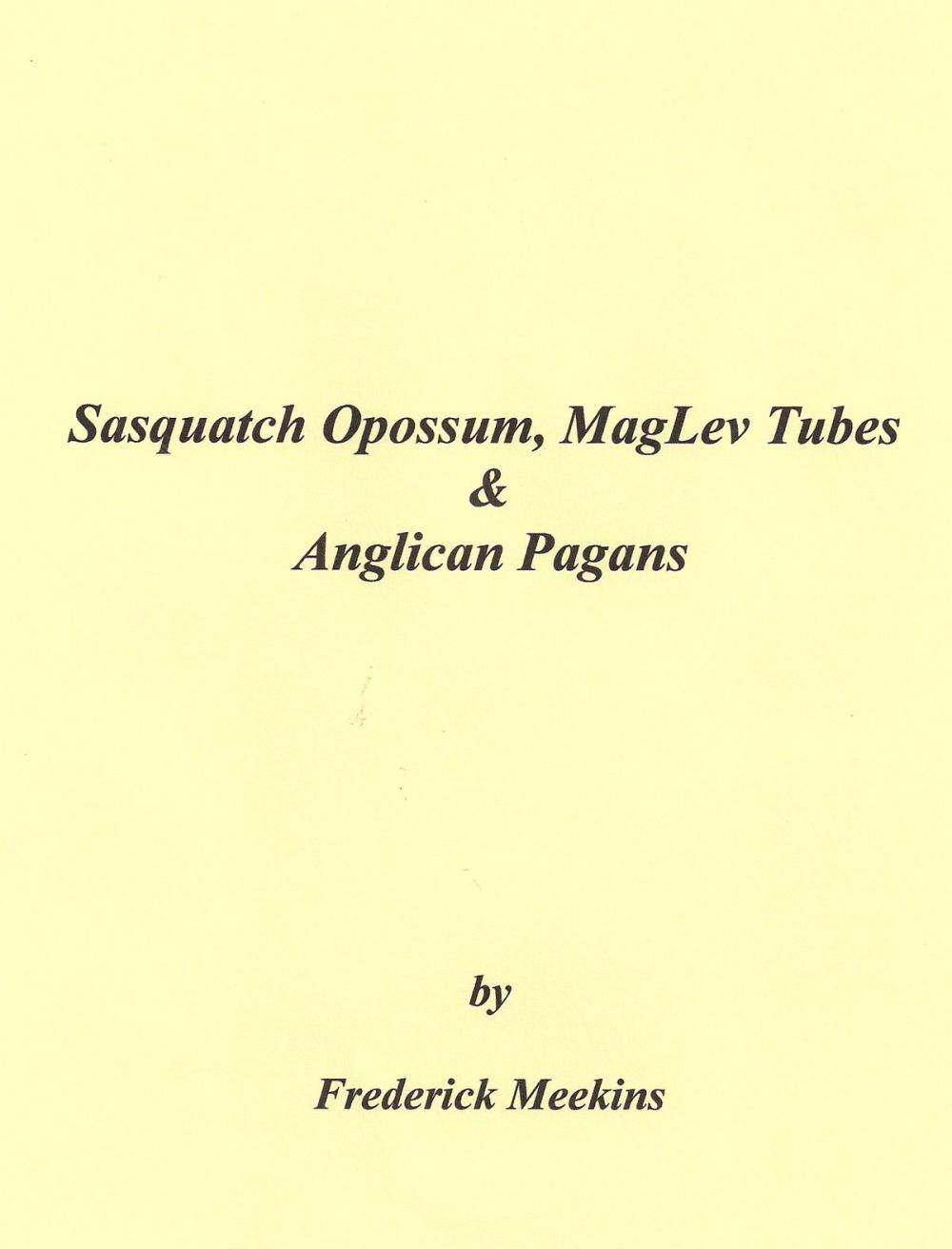 Big bigCover of Sasquatch Opossum, MagLev Tubes & Anglican Pagans