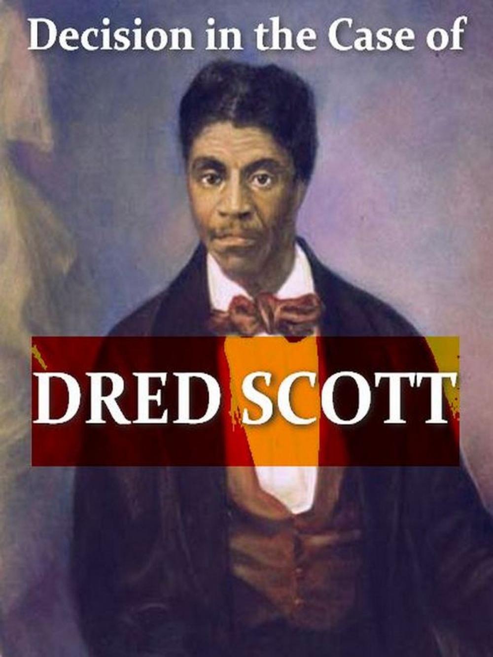 Big bigCover of Dred Scott Versus John F. A. Sandford