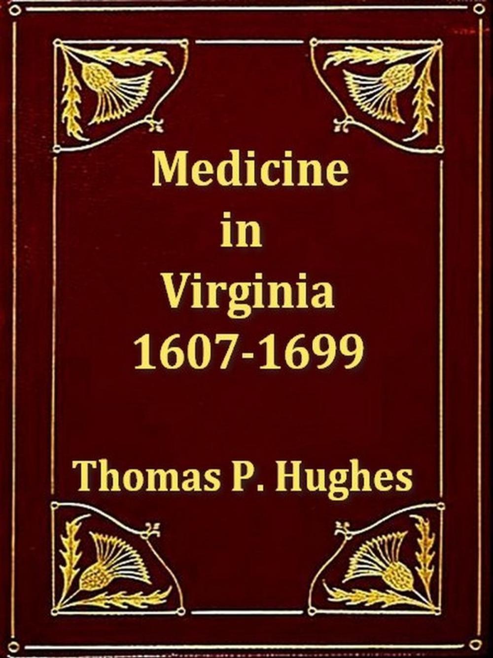 Big bigCover of Medicine in Virginia, 1607-1699