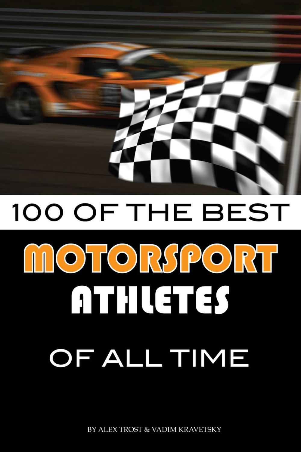 Big bigCover of 100 of the Best Motorsport Athletes of All Time