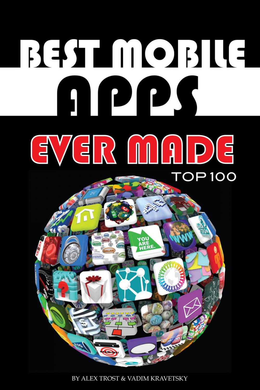 Big bigCover of Best Mobile Apps Ever Made Top 100