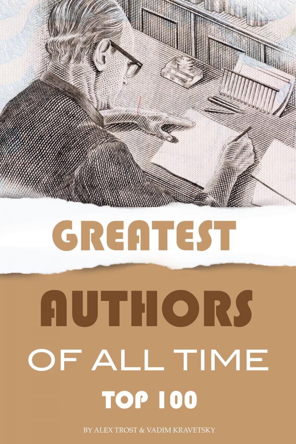 Big bigCover of Greatest Authors of All Time Top 100