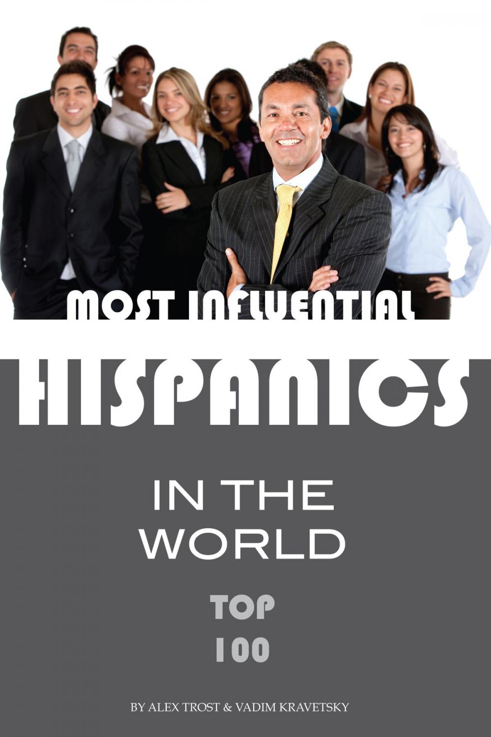 Big bigCover of Most Influential Hispanics in the World Top 100