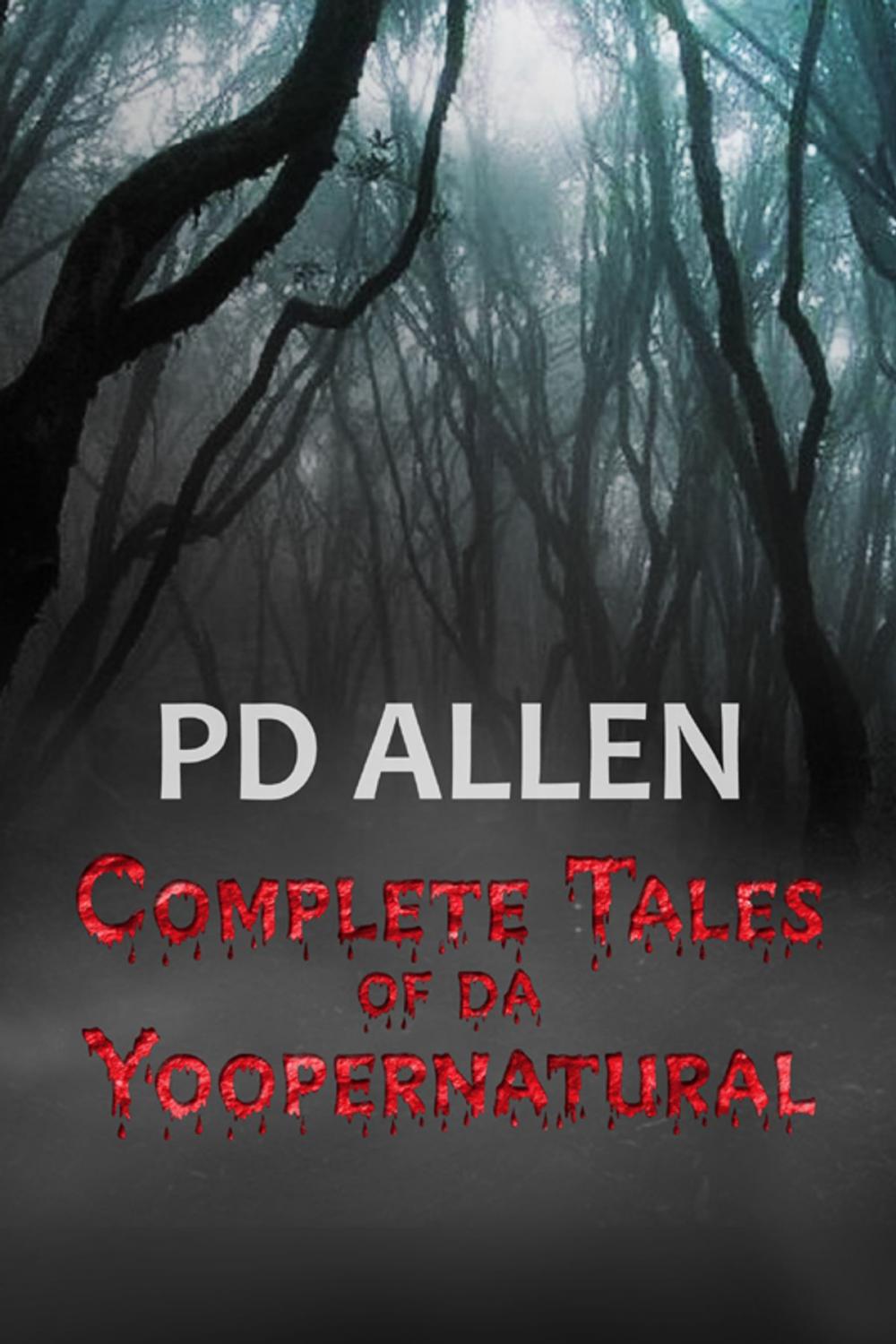 Big bigCover of Complete Tales of da Yoopernatural