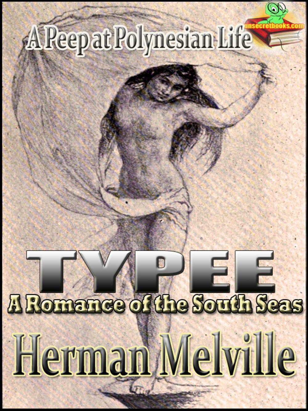 Big bigCover of Typee: A Romance of the South Seas, A Peep at Polynesian Life, Classic Travel and Adventure Literature