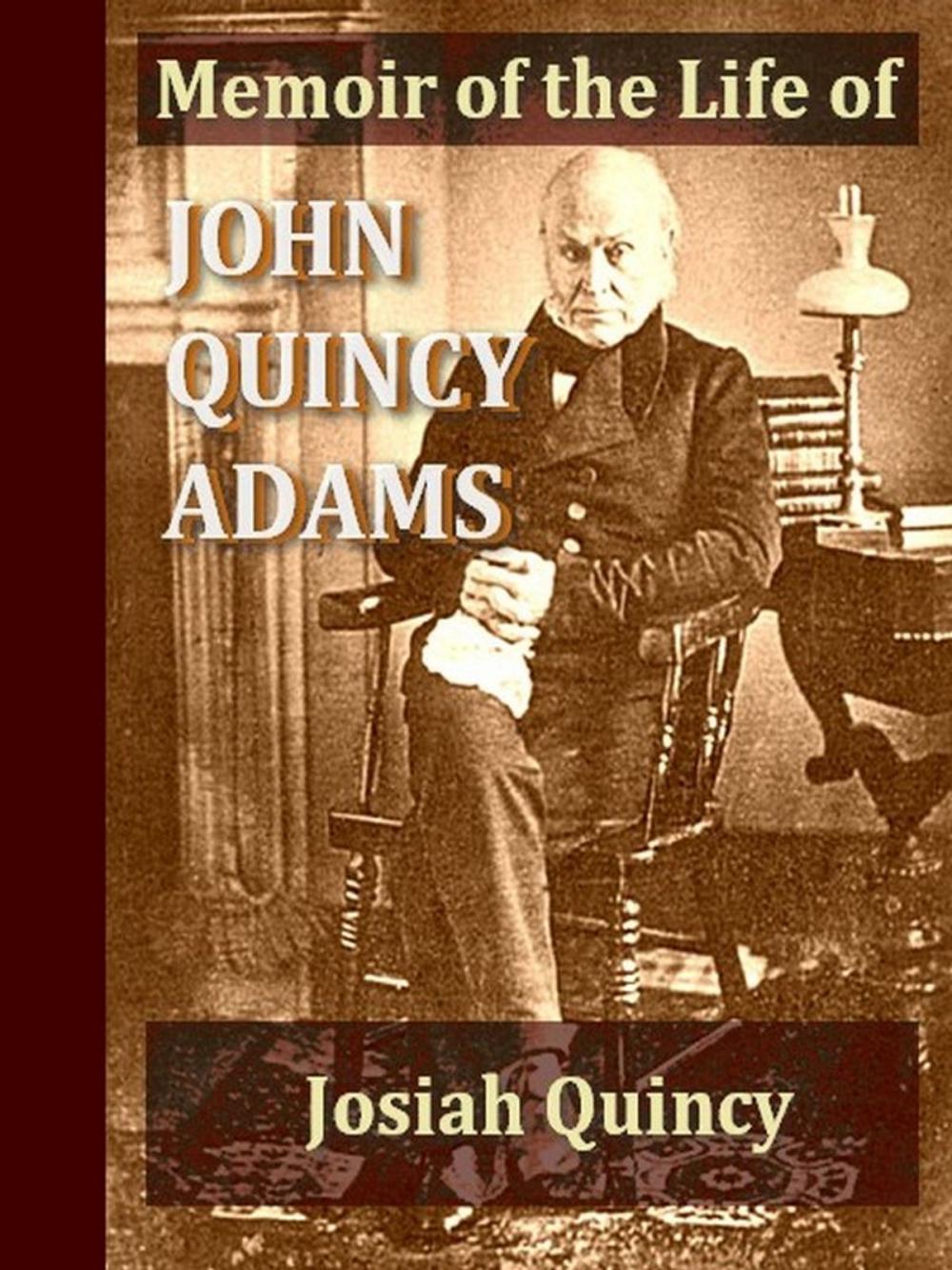 Big bigCover of Memoir of the Life of John Quincy Adams