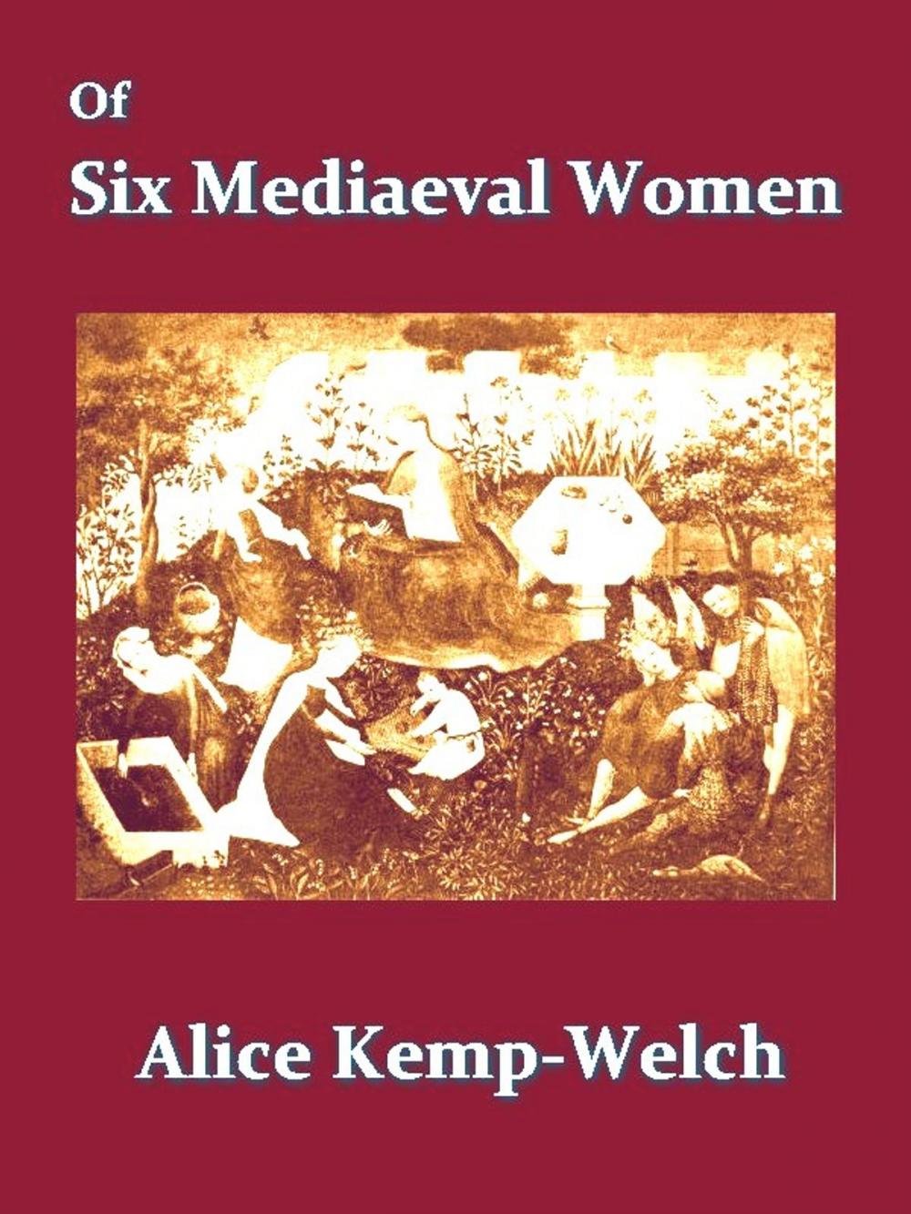 Big bigCover of Of Six Mediaeval Women