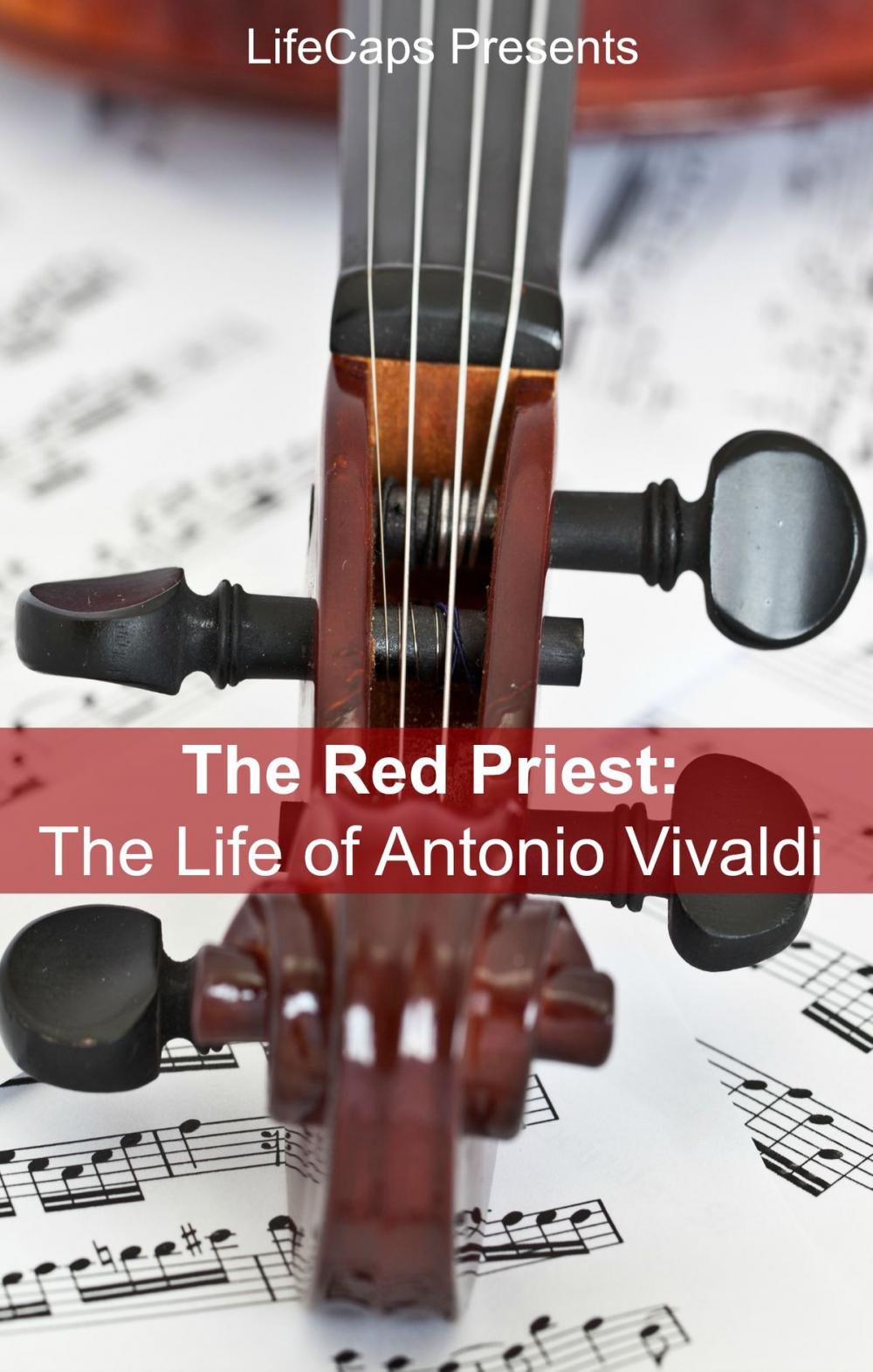 Big bigCover of The Red Priest: The Life of Antonio Vivaldi