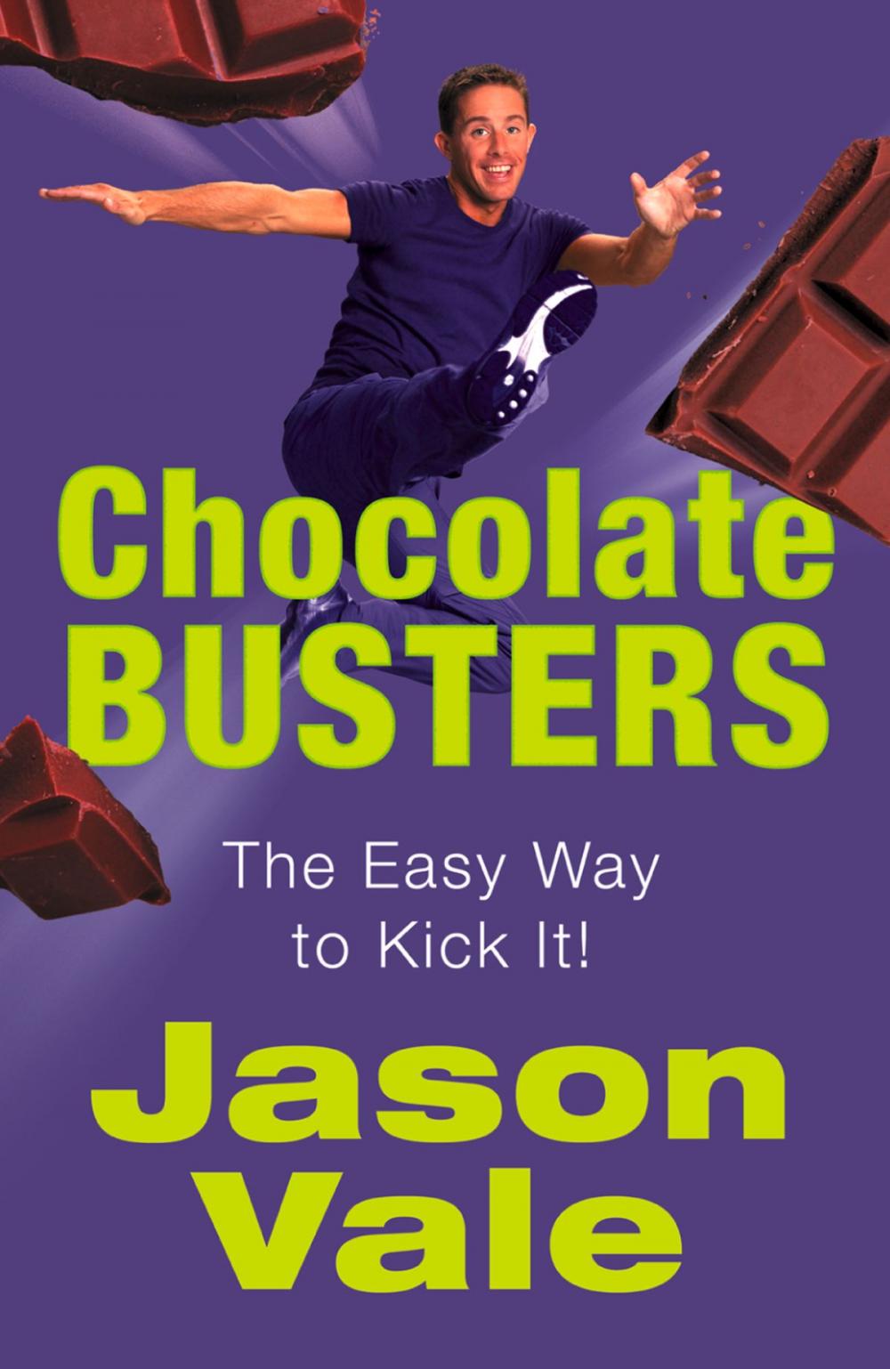 Big bigCover of Chocolate Busters: The Easy Way to Kick It!