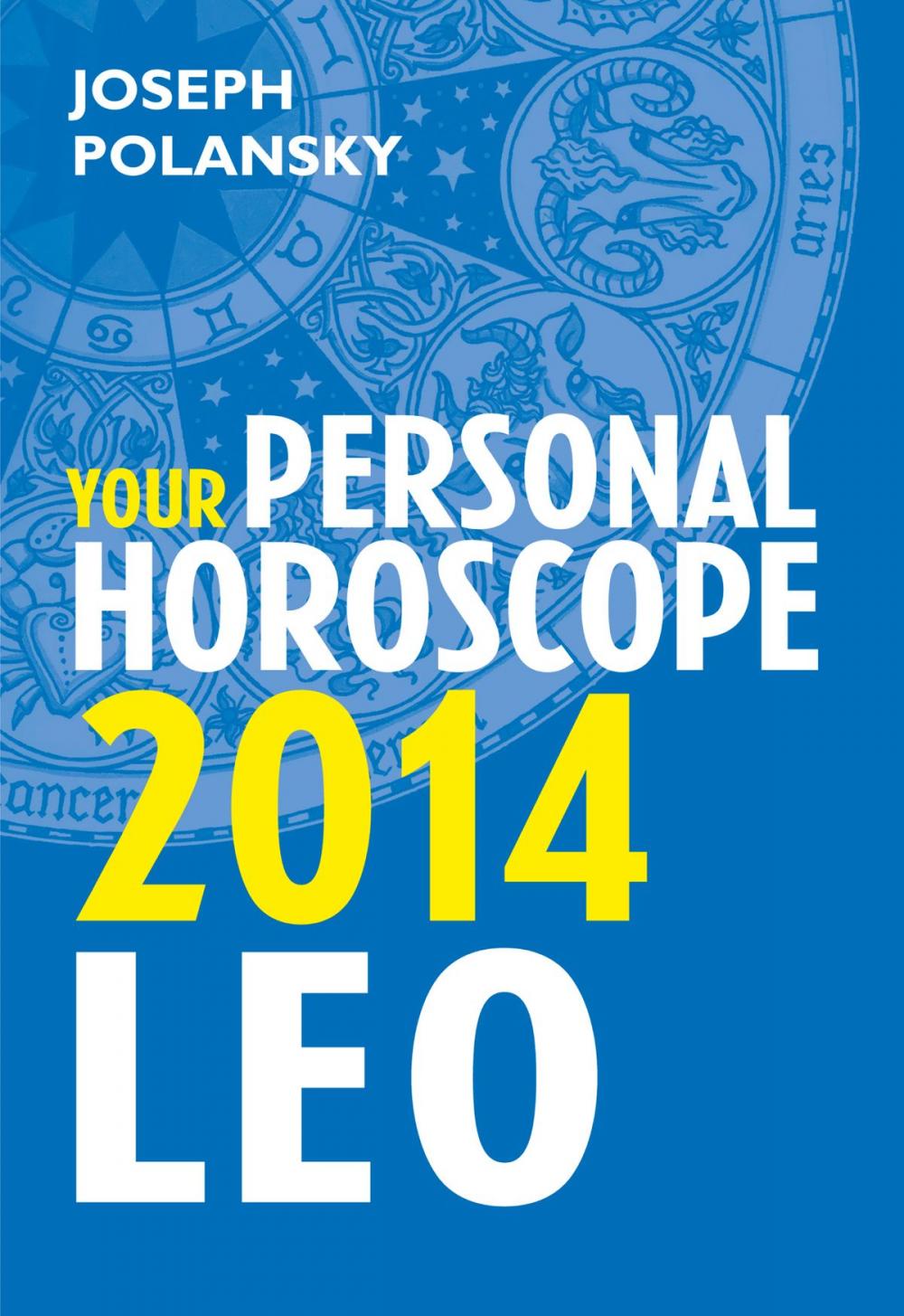 Big bigCover of Leo 2014: Your Personal Horoscope